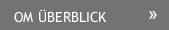 OM ÜBERBLICK OM ÜBERBLICK