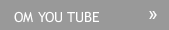 OM YOU TUBE OM YOU TUBE